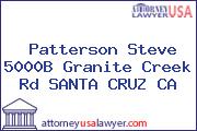 Patterson Steve 5000B Granite Creek Rd SANTA CRUZ CA