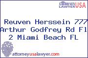 Reuven Herssein 777 Arthur Godfrey Rd Fl 2 Miami Beach FL