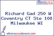 Richard Gad 250 W Coventry CT Ste 108 Milwaukee WI