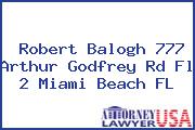 Robert Balogh 777 Arthur Godfrey Rd Fl 2 Miami Beach FL