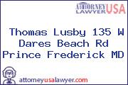 Thomas Lusby 135 W Dares Beach Rd Prince Frederick MD