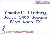 Campbell Lindsey, Je... 5400 Bosque Blvd Waco TX