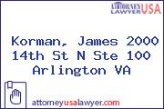 Korman, James 2000 14th St N Ste 100 Arlington VA