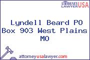 Lyndell Beard PO Box 903 West Plains MO