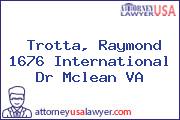 Trotta, Raymond 1676 International Dr Mclean VA