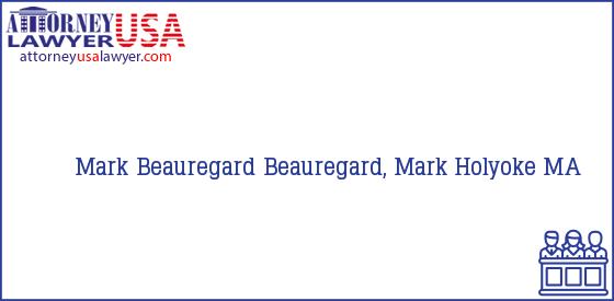 Telephone, Address and other contact data of Mark Beauregard, Holyoke, MA, USA