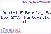 Daniel F Beasley Po Box 2087 Huntsville AL