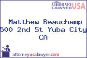 Matthew Beauchamp 500 2nd St Yuba City CA