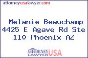 Melanie Beauchamp 4425 E Agave Rd Ste 110 Phoenix AZ