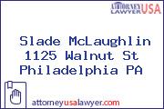 Slade McLaughlin 1125 Walnut St Philadelphia PA
