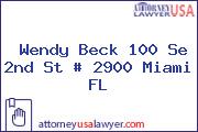 Wendy Beck 100 Se 2nd St # 2900 Miami FL