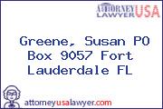 Greene, Susan PO Box 9057 Fort Lauderdale FL