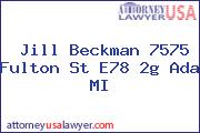 Jill Beckman 7575 Fulton St E78 2g Ada MI