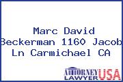 Marc David Beckerman 1160 Jacob Ln Carmichael CA