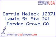 Carrie Heieck 12371 Lewis St Ste 201 Garden Grove CA