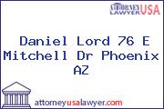 Daniel Lord 76 E Mitchell Dr Phoenix AZ