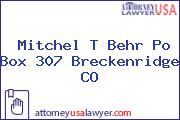 Mitchel T Behr Po Box 307 Breckenridge CO