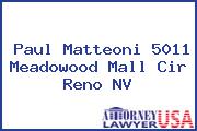 Paul Matteoni 5011 Meadowood Mall Cir Reno NV