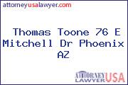 Thomas Toone 76 E Mitchell Dr Phoenix AZ