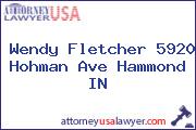 Wendy Fletcher 5920 Hohman Ave Hammond IN
