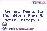 Benion, Demetrius 100 Abbott Park Rd North Chicago IL