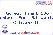 Gomez, Frank 100 Abbott Park Rd North Chicago IL