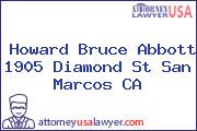 Howard Bruce Abbott 1905 Diamond St San Marcos CA