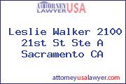 Leslie Walker 2100 21st St Ste A Sacramento CA