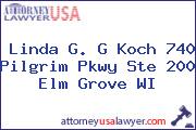 Linda G. G Koch 740 Pilgrim Pkwy Ste 200 Elm Grove WI