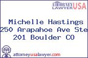 Michelle Hastings 250 Arapahoe Ave Ste 201 Boulder CO