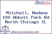 Mitchell, Nadene 100 Abbott Park Rd North Chicago IL