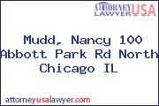 Mudd, Nancy 100 Abbott Park Rd North Chicago IL