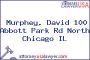 Murphey, David 100 Abbott Park Rd North Chicago IL