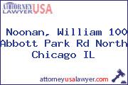 Noonan, William 100 Abbott Park Rd North Chicago IL