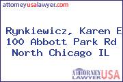 Rynkiewicz, Karen E 100 Abbott Park Rd North Chicago IL