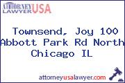 Townsend, Joy 100 Abbott Park Rd North Chicago IL