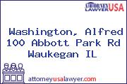 Washington, Alfred 100 Abbott Park Rd Waukegan IL