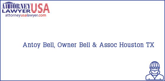 Telephone, Address and other contact data of Antoy Bell, Owner, Houston, TX, USA