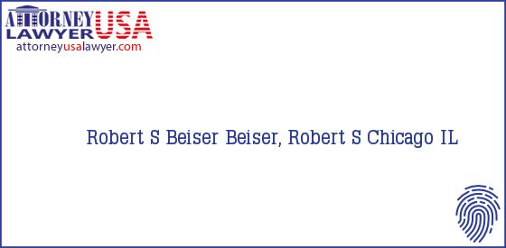 Telephone, Address and other contact data of Robert S Beiser, Chicago, IL, USA