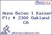Anne Beles 1 Kaiser Plz # 2300 Oakland CA