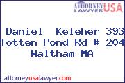 Daniel  Keleher 393 Totten Pond Rd # 204 Waltham MA