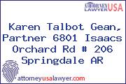 Karen Talbot Gean, Partner 6801 Isaacs Orchard Rd # 206 Springdale AR