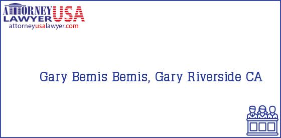 Telephone, Address and other contact data of Gary Bemis, Riverside, CA, USA