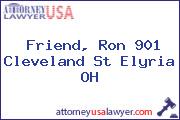 Friend, Ron 901 Cleveland St Elyria OH