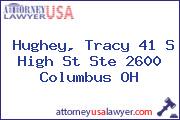 Hughey, Tracy 41 S High St Ste 2600 Columbus OH