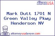 Mark Dutt 1701 N Green Valley Pkwy Henderson NV