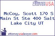 McCoy, Scott 170 S Main St Ste 400 Salt Lake City UT