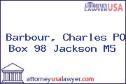 Barbour, Charles PO Box 98 Jackson MS