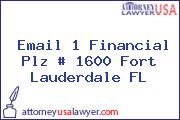 Email 1 Financial Plz # 1600 Fort Lauderdale FL