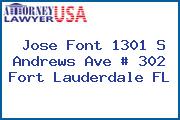 Jose Font 1301 S Andrews Ave # 302 Fort Lauderdale FL